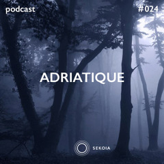 SEKOIA Podcast #024 - Adriatique
