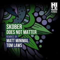 Skober - Does Not Matter [Hi Tek Records]