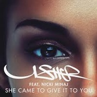 Usher feat. Nicki Minaj - She Came To Give It To You (Disco Suckz Remix)