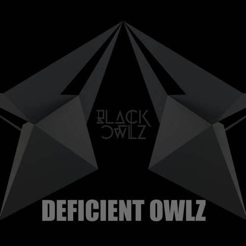 Deficient Owlz [FREE DOWNLOAD] BLACK FREE EP #1