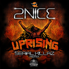 2 Nice - 'Uprising (Serial Killaz Remix)' - (Promo Clip)