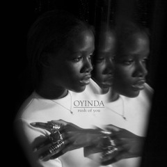 Oyinda - Rush of You