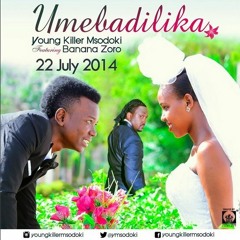 Young Killer ft Banana Zoro - Umebadilika