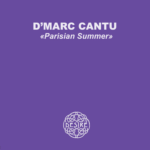 Premiere: D'Marc Cantu - Parisian Summer