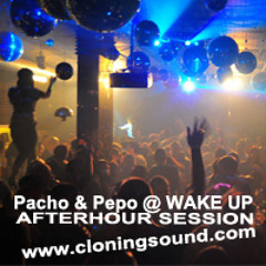 Pacho & Pepo Live @ Cloning Sound AfterHour - 28.06.14 Wake Up