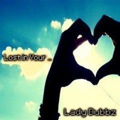 Lady Dubbz - Lost In Your Love (2014 Powerstomp Remix)*FREE DOWNLOAD*
