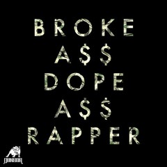 Broke A** Dope A** Rapper (Clean)