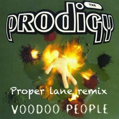 Prodigy - Woodoo people - Proper Lane remix (FREE DOWNLOAD !!!!)"