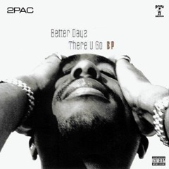 2Pac - There U Go (feat. OUTLAWZ) (Johnny J Version)