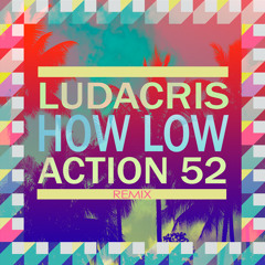 Ludacris - How Low (Action 52 Remix)