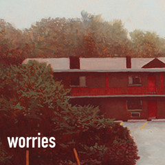 Worries - Sometimes