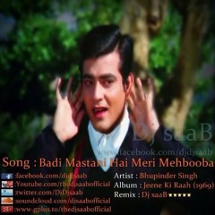 Badi Mastani Hai Meri Mehbooba - Bhupinder Singh - Dj SaaB