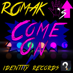 RomaK - Come On (Original Mix) Available NOW!
