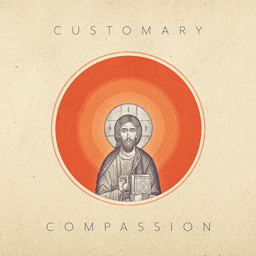 Customary - Compassion