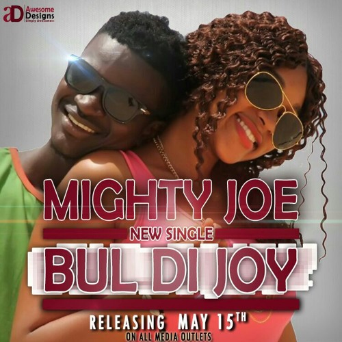 Mighty joe (Bul Di Joy)