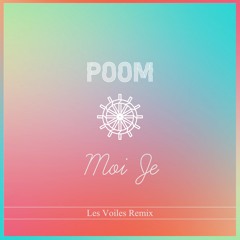 POOM - LES VOILES (Moi je Remix)