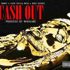Cash Out - Fat Money x Chimeka x Bodi Deeder (prod by Nova Tha God)