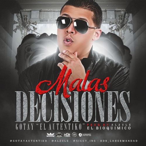 Gotay El Autentiko - Malas Decisiones