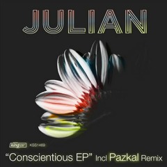 Julian "Conscientious"  (Pazkal Remix)