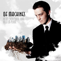 Of Machines - It Must Belong Somewhere