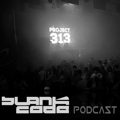 Blank Code Podcast 166 – Project 313 live @ Movement 2014