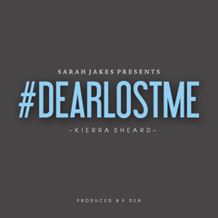 Kierra Sheard #DearLostMe (AUDIO)