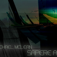 Michael McLean - MCast July 2014 - Sapere Aude