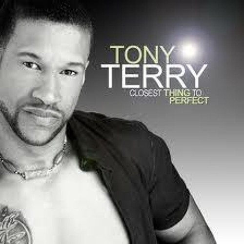 Stream Closest Thing To Perfect - Tony Terry by TMIS Productions on desktop...
