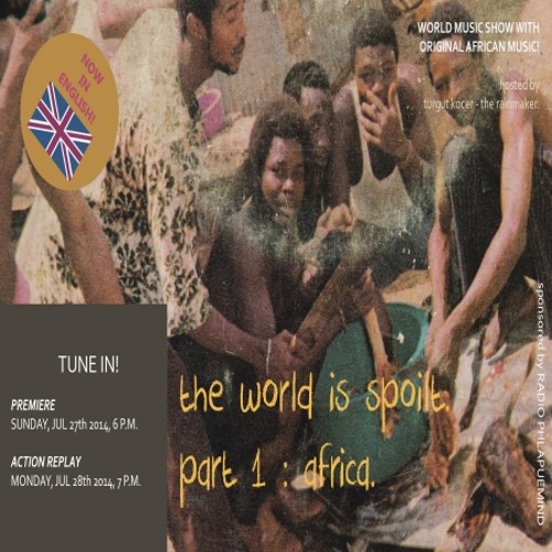 The World Is Spoilt, Part 1: Africa.