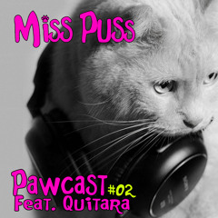 Miss Puss Pawcast #2 Feat. Quitara