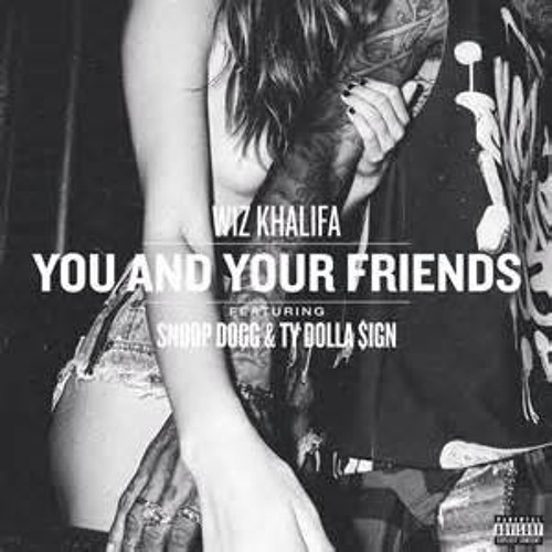 YOU AND YOUR FRIENDS REMIX