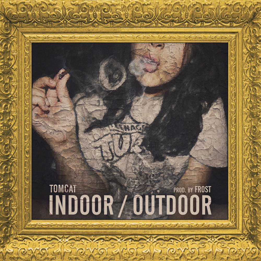 Tomcat - Indoor Outdoor (prod. Frost) [Thizzler.com]