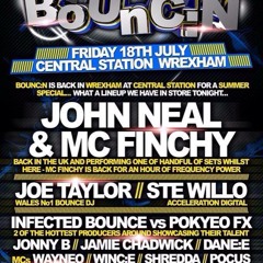 Live @ Bouncin - Central Station - Wrexham - July 18th - DJ Ste Willo MCs Pocus, Wayneo & Shredda