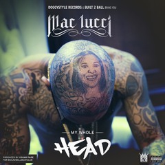 Mac Lucci - My Whole Head