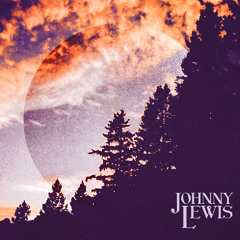 Johnny Lewis "Uneasy Love"