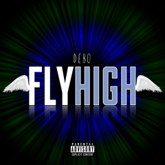 De-Bo - Fly High (Prod. By Maksym Beats)