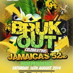 Bruk Out ☆ Jamaica's 52nd Independence: Sat 16th Aug ☆ Official Mix (Mixed by DJ Nate)