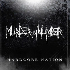 Murd3r By Numb3r - Hardcore Nation (Original Mix)