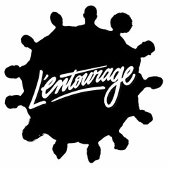 L'Entourage - Soixante - Quinze (Nerdish Remix)