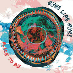 Eyes Lips Eyes - Never Alone