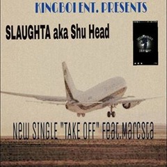 SLAUGHTER FT MARCSTA TAKE OFF