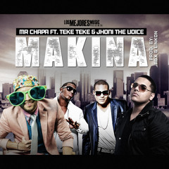 MAKINA - Jhoni The Voice, Mr. Chapa & Los Teke Teke