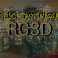 Slick Ass Nigga