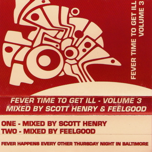 Scott Henry - Fever - Time To Get Ill - Vol. 3 (Side A) - With Full Track Listing