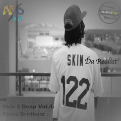 6.Skin Da Realist- In And Out