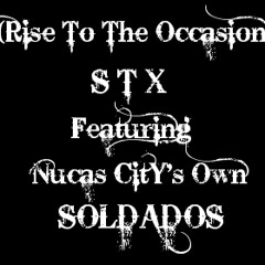 Rise To The Occasion FT Soldados