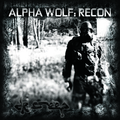 DR CREEP - ALPHA WOLF- RECON - 05 CRISIS ACTIVATED (prod DJ Rhum1)