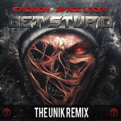 Excision & Space Laces - Destroid 11 Get Stupid (The Unik Remix) FREE DOWNLOAD!