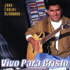 Juan Carlos Alvarado - El Victorioso Vive En Mi