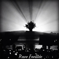 Rave Eveillée